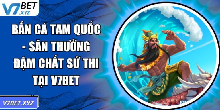 Bắn Cá Tam Quốc