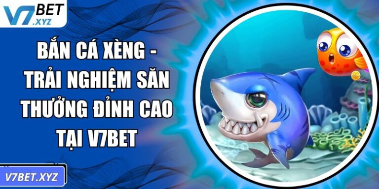 Bắn Cá Xèng