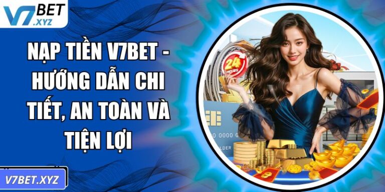 Nạp tiền V7Bet