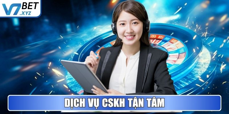 Dịch vụ CSKH tận tâm